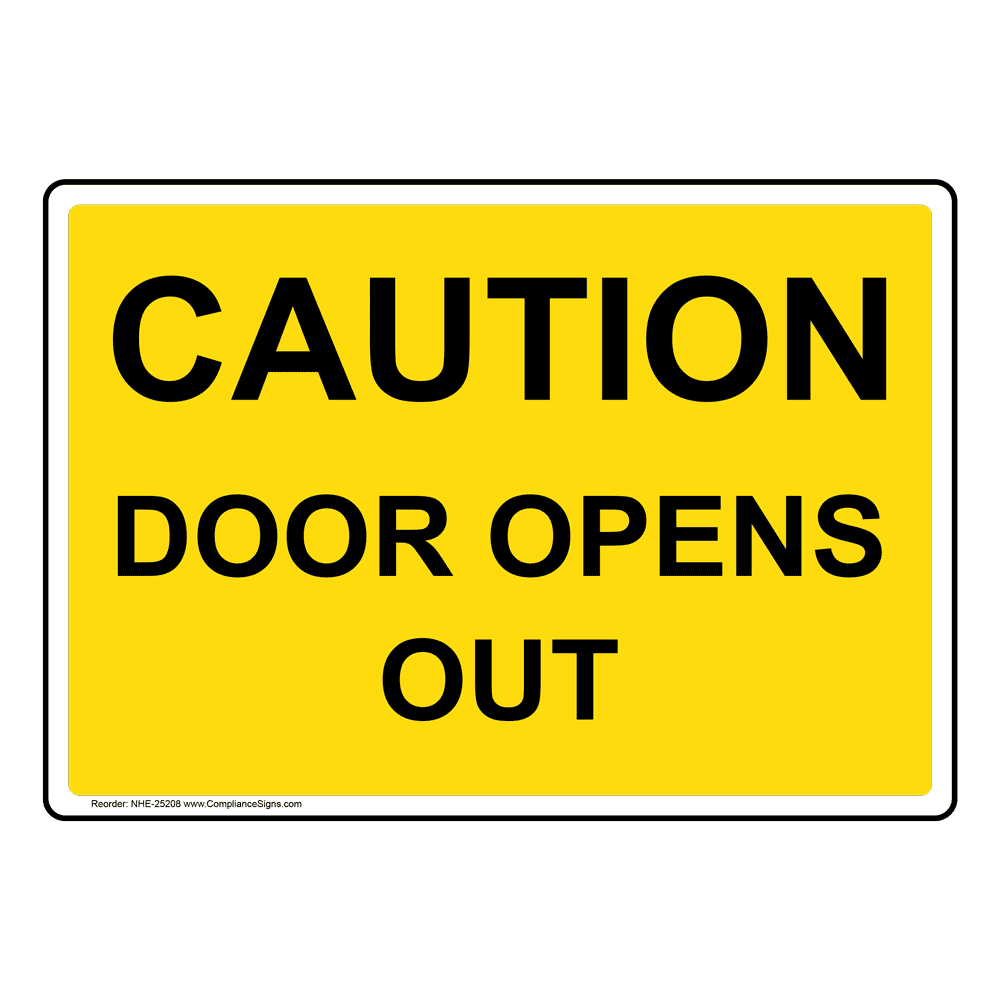 Enter / Exit Exit Gates or Doors Sign Caution Door Opens Out