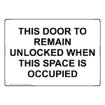 This Door To Remain Unlocked When This Space Sign NHE-50098