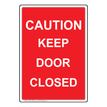 Portrait Caution Keep Door Closed Sign NHEP-29362