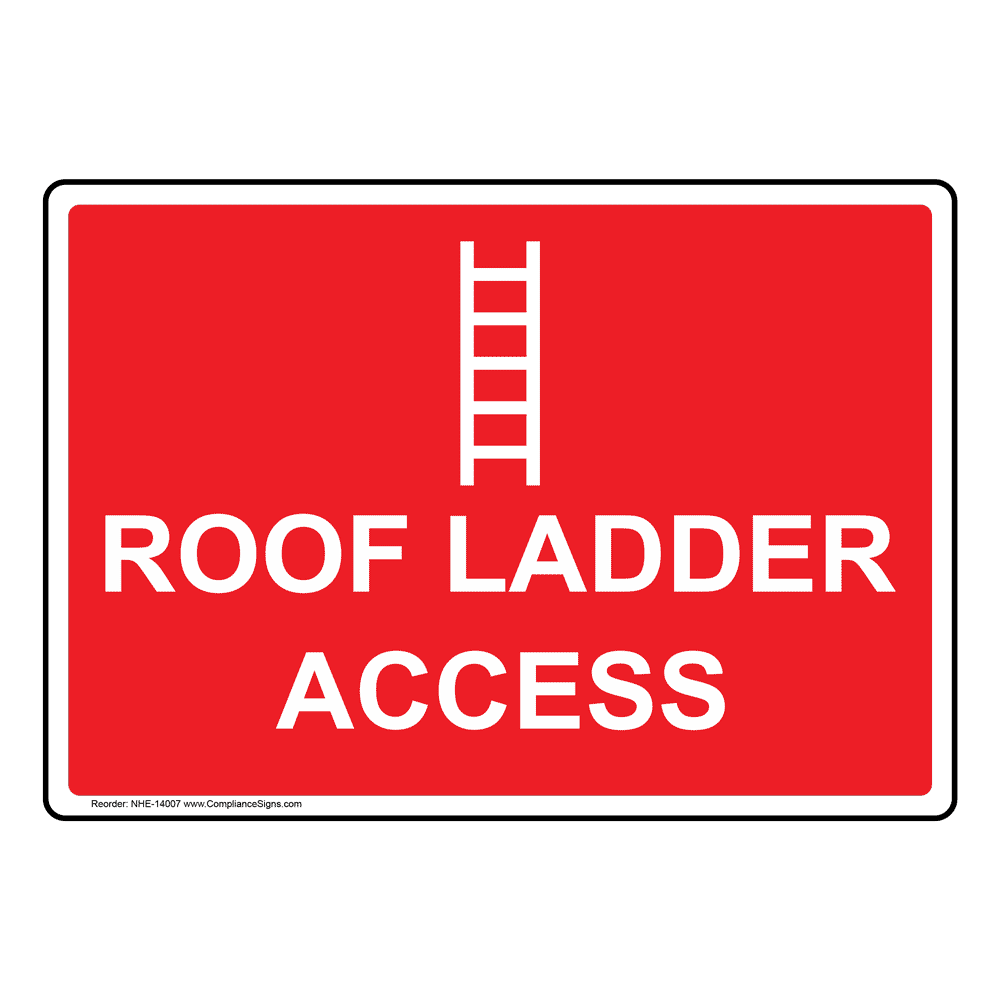 Enter / Exit Exit Roof Access Sign Roof Ladder Access