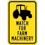 Watch For Farm Machinery Sign PKE-18287 Farm Safety