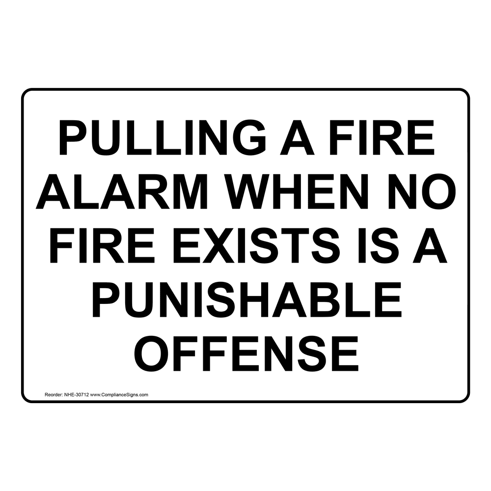 fire-alarm-sign-pulling-a-fire-alarm-when-no-fire-exists-is-a