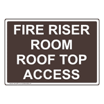 Fire Riser Room Roof Top Access Sign NHE-30801