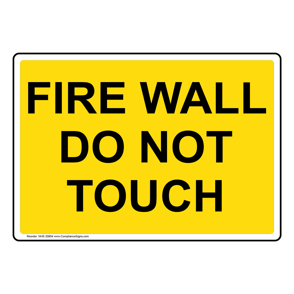 Fire Wall Do Not Touch Sign NHE-30804