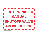 Fire Sprinkler Manual Shutoff Valve Above Ceiling Sign NHE-31043