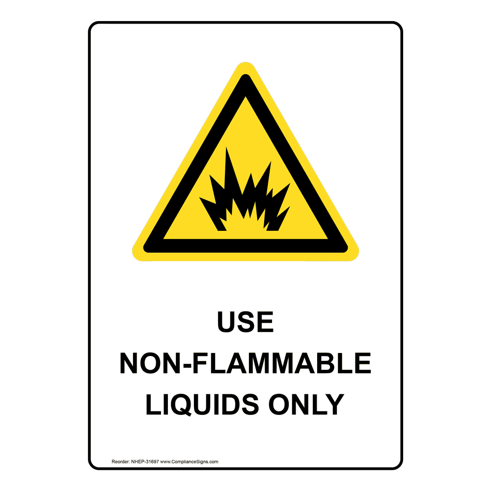 Vertical Sign Workplace Safety Use NonFlammable Liquids Only