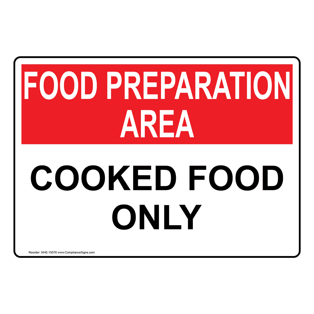 Safe Food Handling Sign Food Preparation Area Cooked Food Only 9238