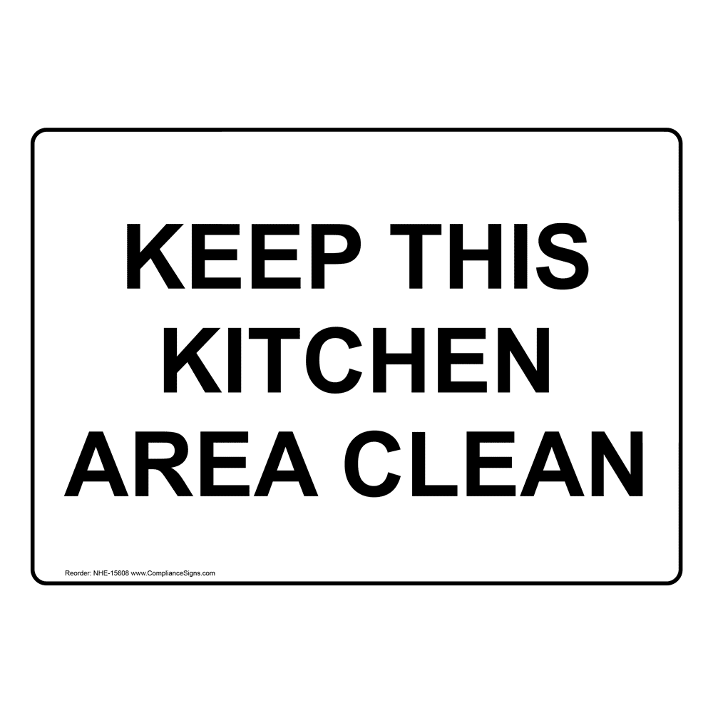 Food Prep / Kitchen Safety Sign - Keep This Kitchen Area Clean