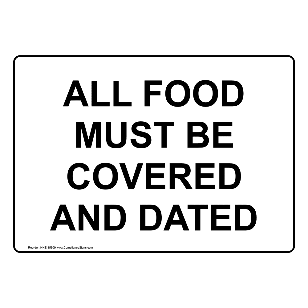 Food Prep / Kitchen Safety Sign - All Food Must Be Covered And Dated