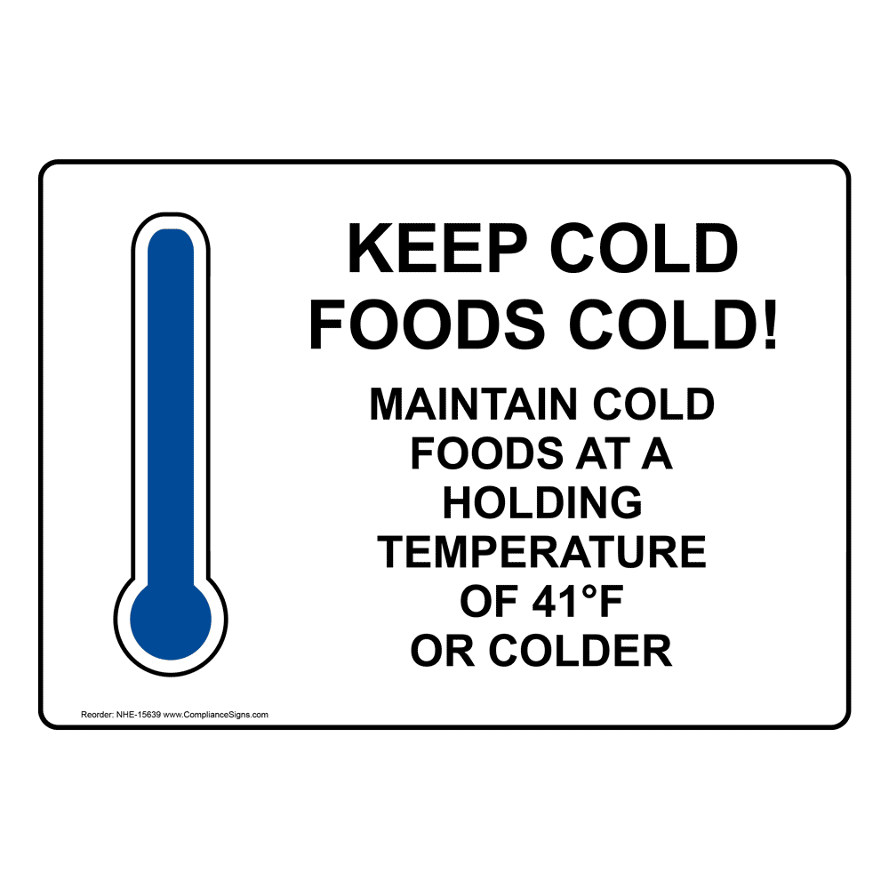 Keep Cold Foods Cold Maintain Cold Foods Sign NHE-15639