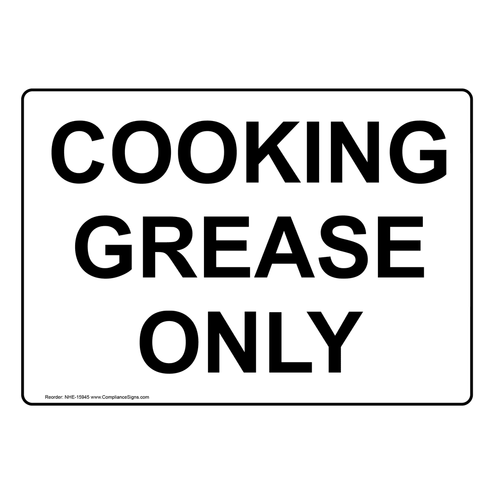 Food Prep / Kitchen Safety Sign - Cooking Grease Only