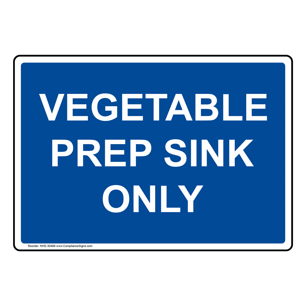 Food Prep / Kitchen Safety Sign Vegetable Prep Sink Only