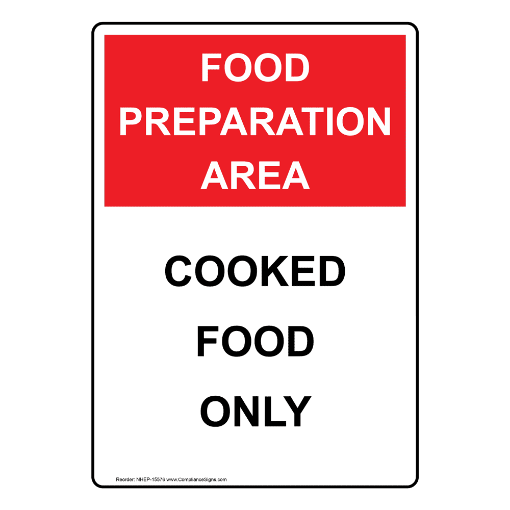 Food preparation area cooked food only kitchen catering safety sign 