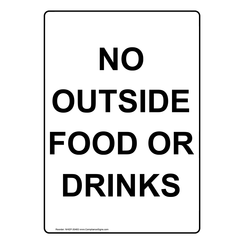 Vertical Sign - Food Prep / Kitchen Safety - No Outside Food Or Drinks