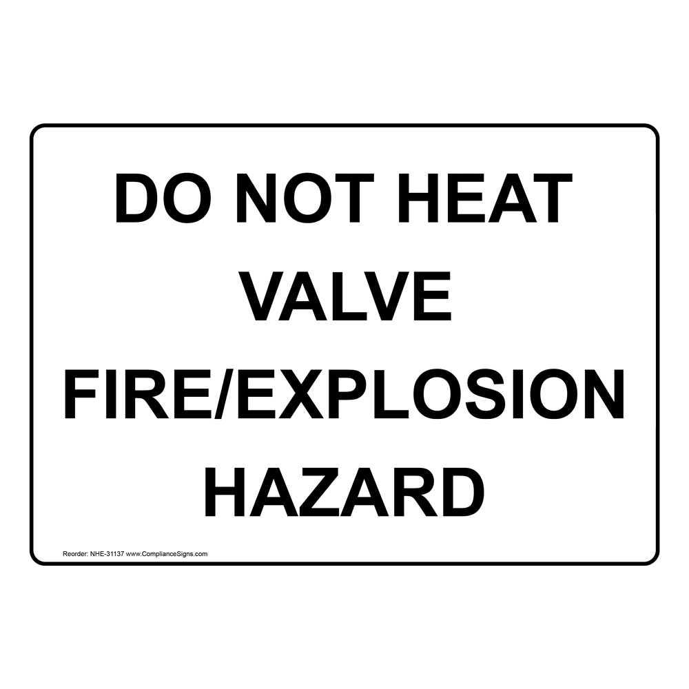 hazmat-sign-do-not-heat-valve-fire-explosion-hazard