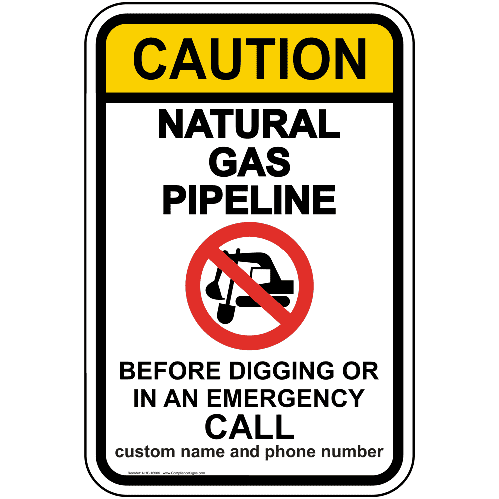 Hazmat Sign - Caution Natural Gas Pipeline Call Before Dig - Yellow