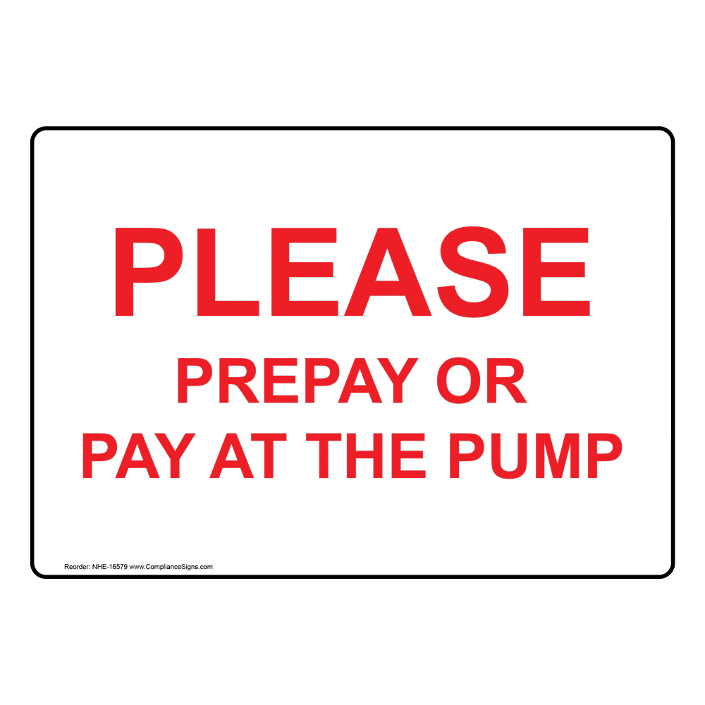 Please Prepay Or Pay At The Pump Sign