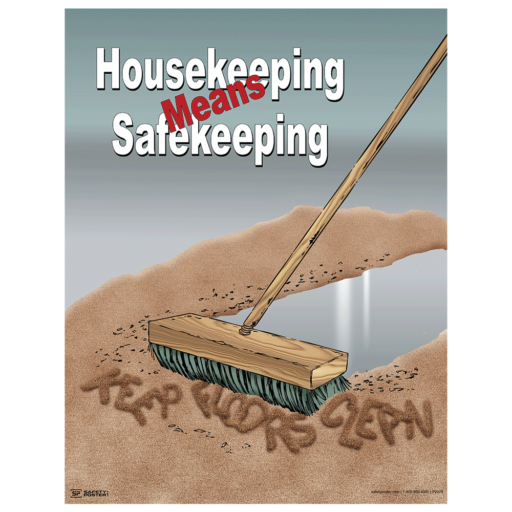 Safety Poster Housekeeping Means Safekeeping Cs