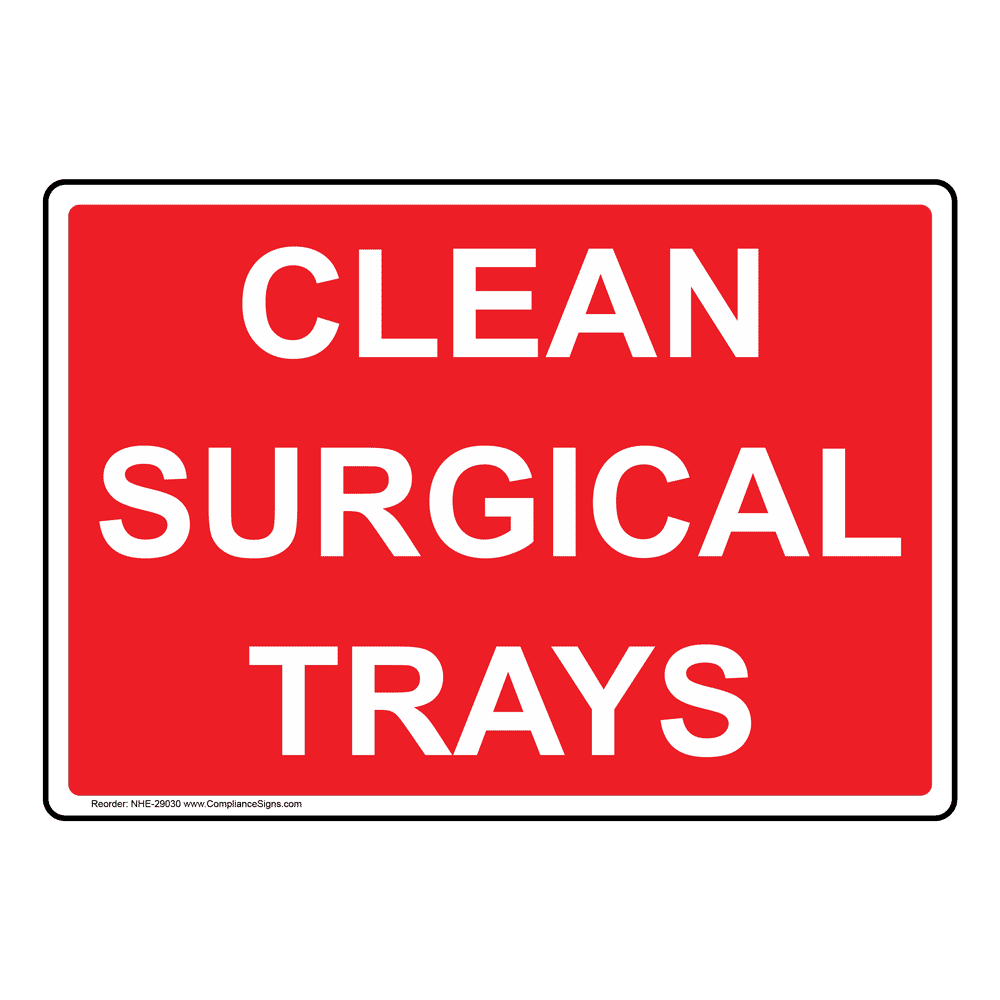 medical-facility-information-sign-clean-surgical-trays