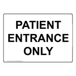 Patient Entrance Only Sign NHE-16607 Information