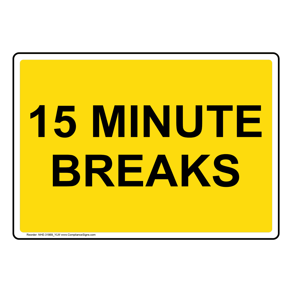 industrial-notices-policies-regulations-sign-15-minute-breaks