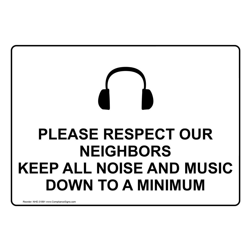 Facilities Office Sign - Please Respect Our Neighbors Keep