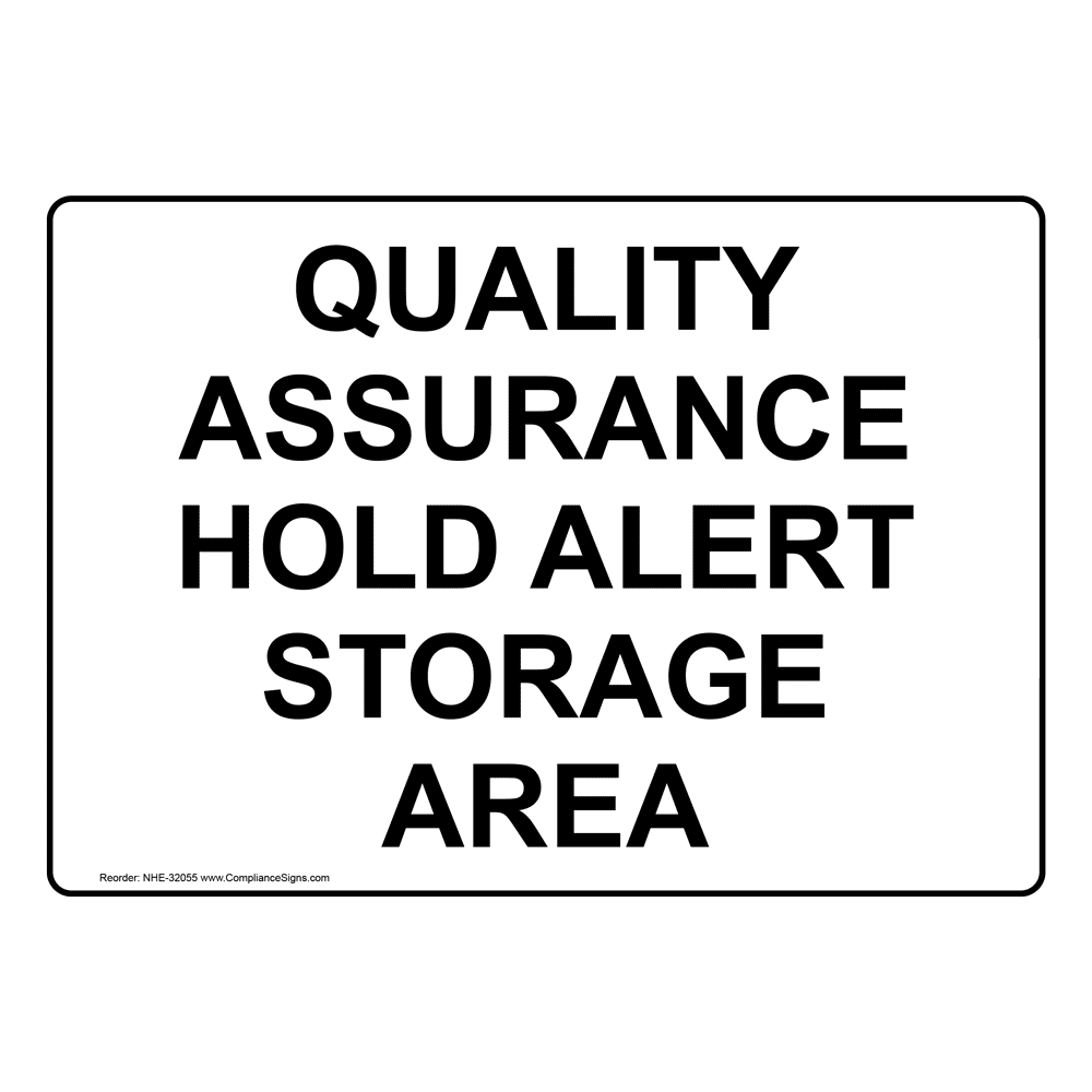 information-sign-quality-assurance-hold-alert-storage-area