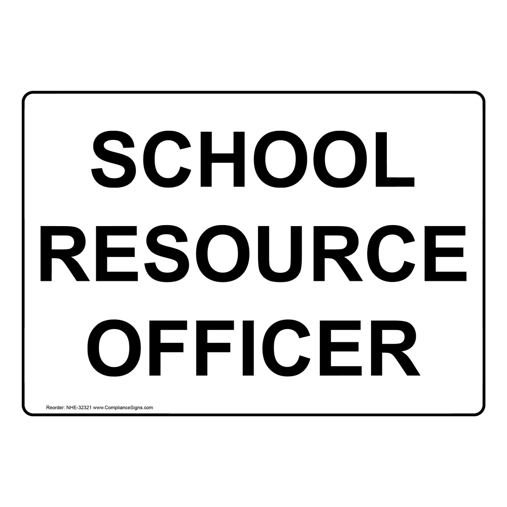 Office Information Sign - School Resource Officer