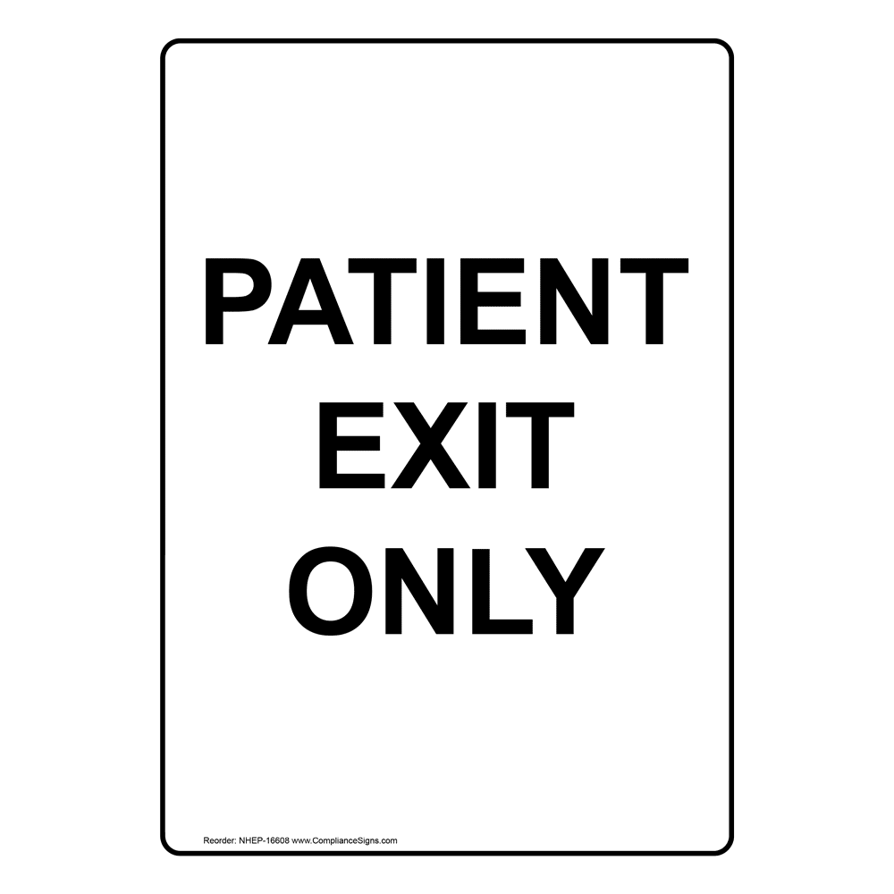 Vertical Sign - Information - Patient Exit Only