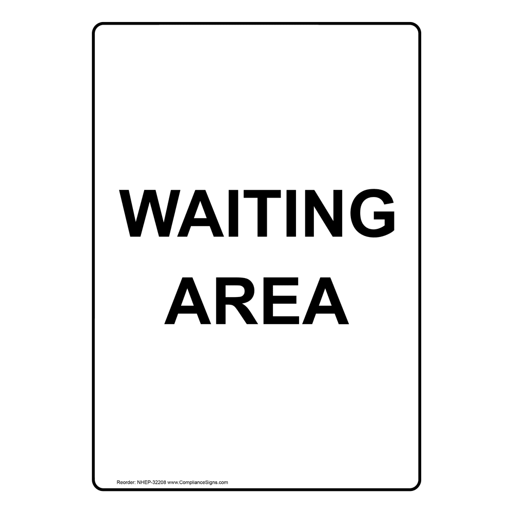 Vertical Sign - Information - Waiting Area