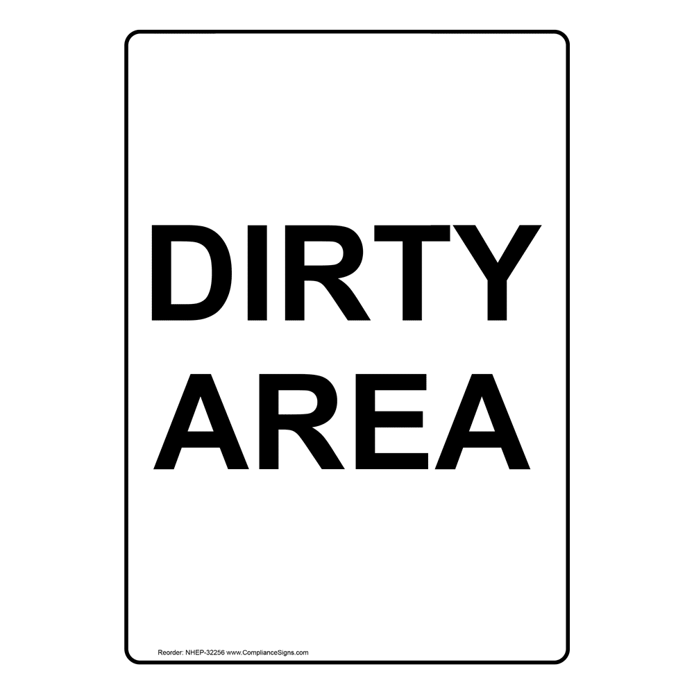 dirty-area-vertical-sign-white-6-sizes-us-made