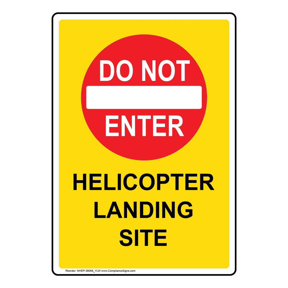 Vertical Sign - Safety Awareness - Helicopter Landing Site