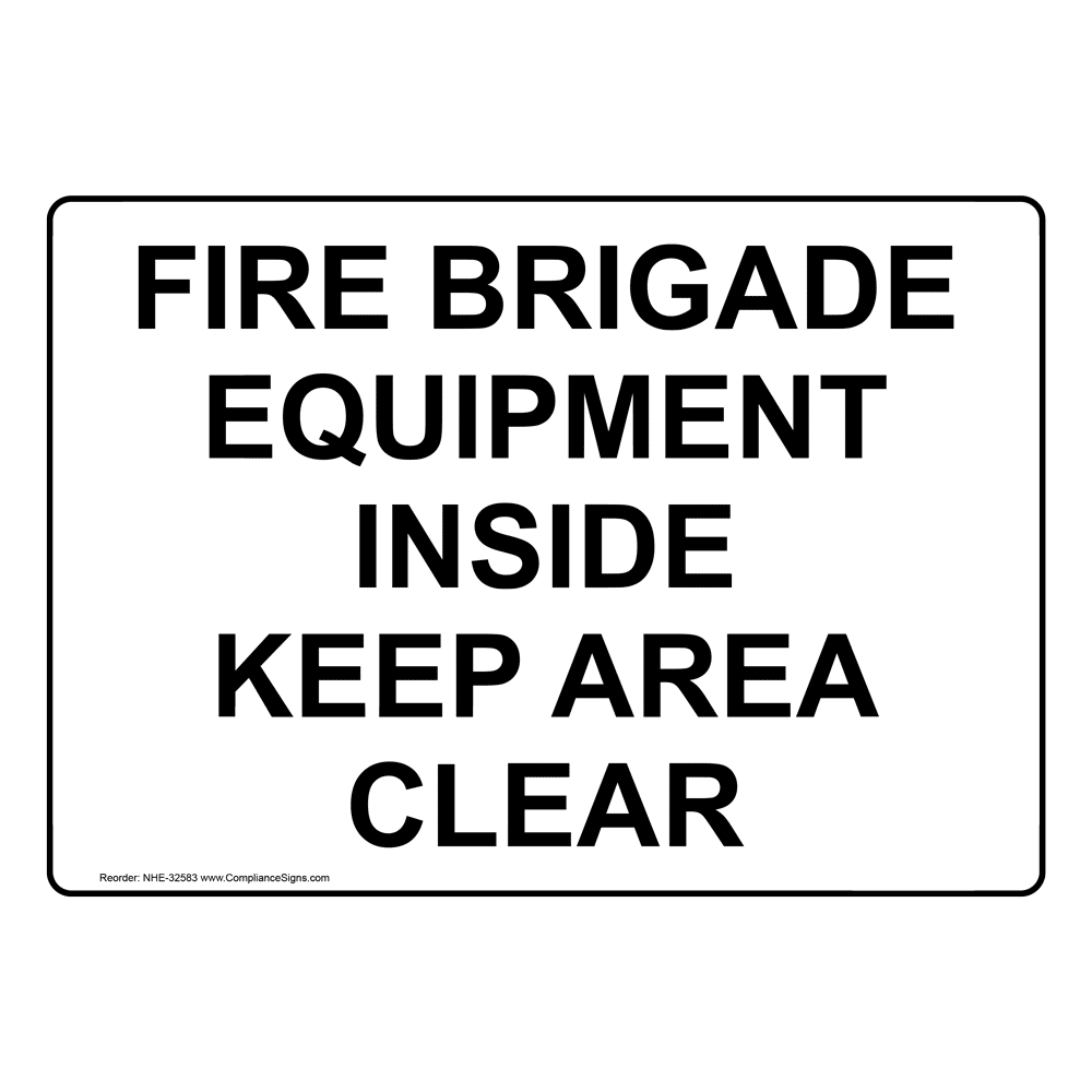 Safety Sign Fire Brigade Equipment Inside Keep Area Clear