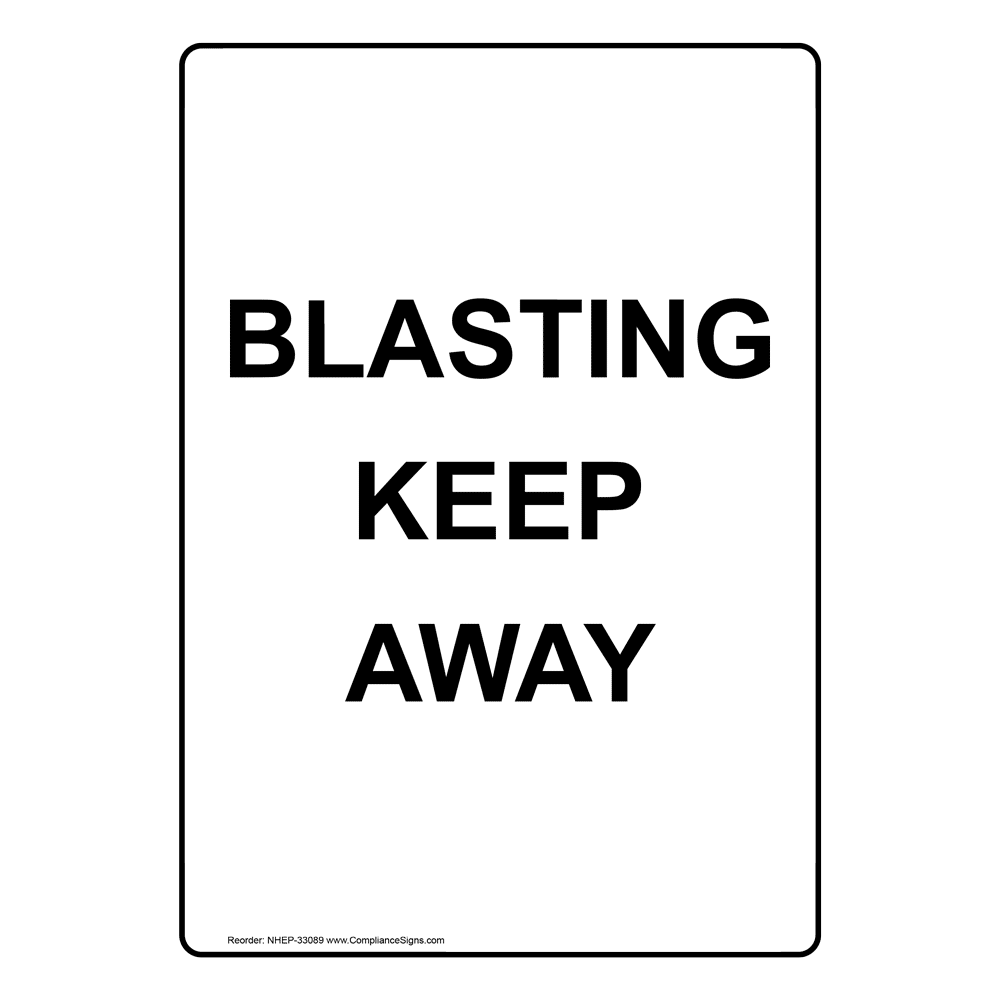 vertical-sign-keep-clear-blasting-keep-away