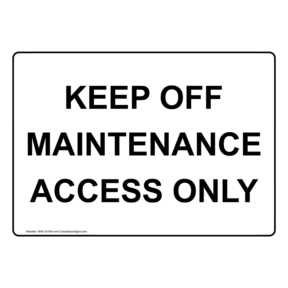 authorized-personnel-only-sign-keep-off-maintenance-access-only