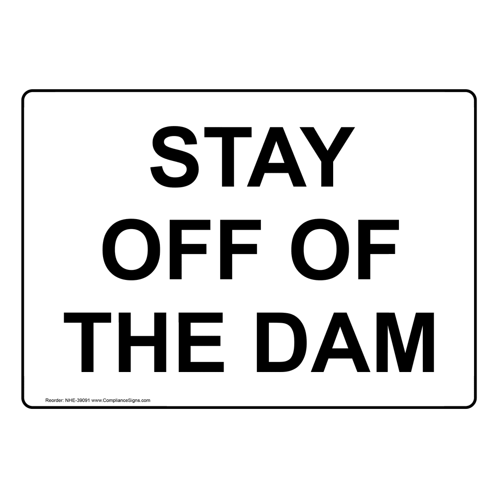 No Soliciting Trespass Keep Off Out Sign Stay Off Of The Dam