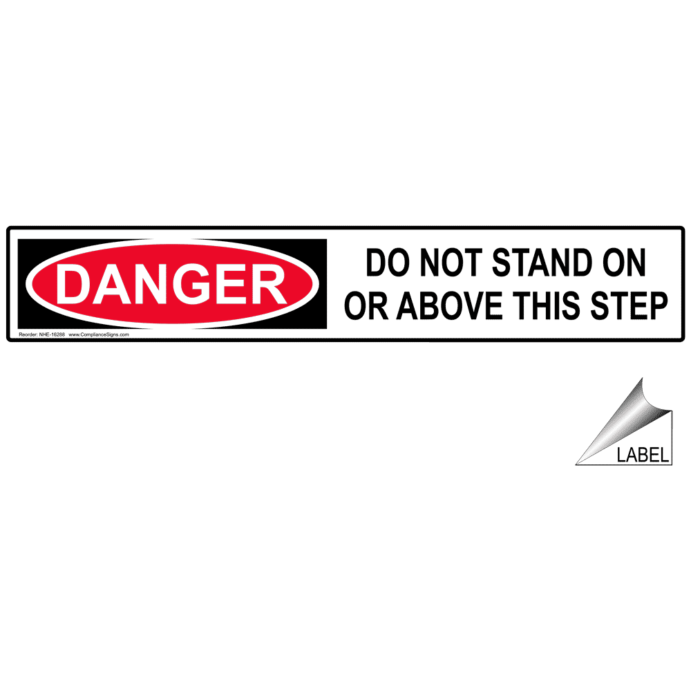 Danger Do Not Stand On Or Above This Step Label