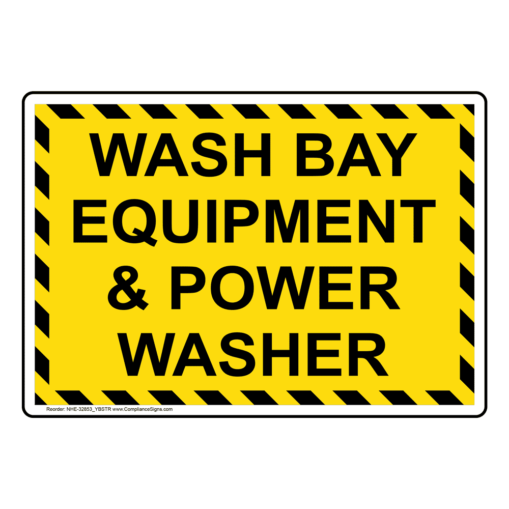 Machine Safety Sign Wash Bay Equipment & Power Washer