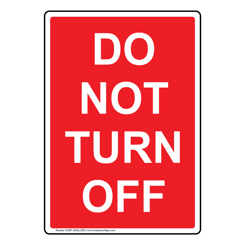 Do not turn off power. On off sign. Sign off. Hands off sign.