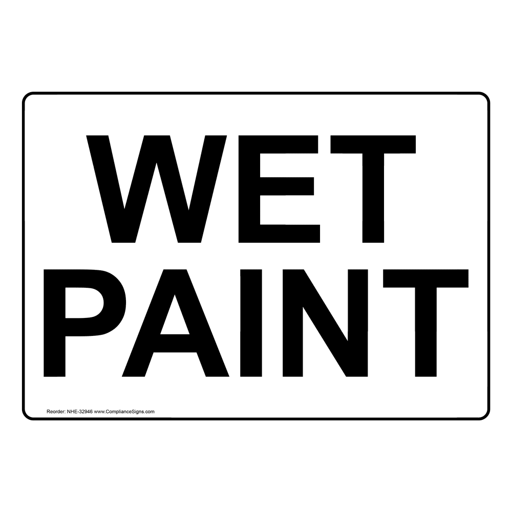 White Industrial Notices Sign Wet Paint 6 Sizes