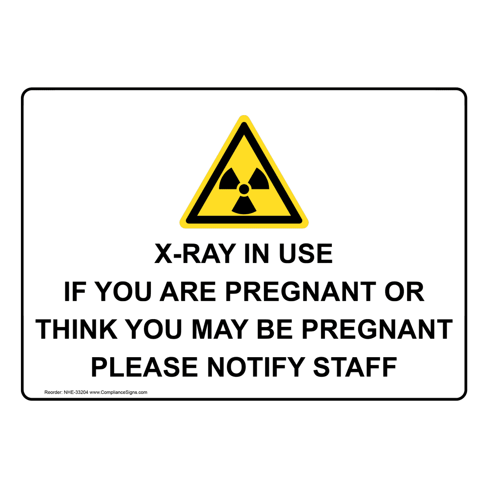 MRI / X-Ray / Microwave Sign - X-Ray In Use If You Are Pregnant