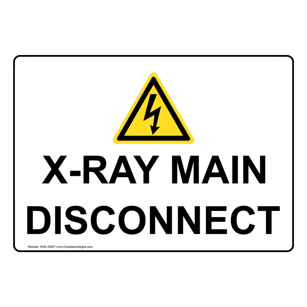 Medical Facility Emergency Shut Off Sign - X-Ray Main Disconnect
