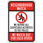 Neighborhood Watch We Report To Police Sign PKE-13399