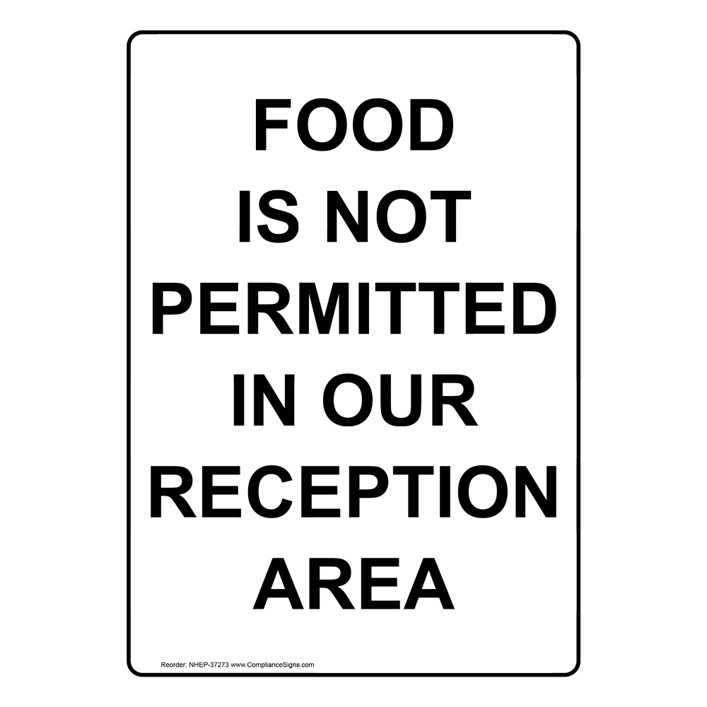 white-vertical-sign-food-is-not-permitted-in-our-reception-area