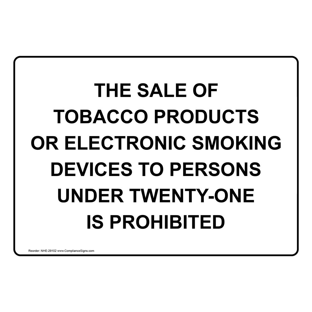 we sell tobacco here sign Sale Tobacco Under Twenty-One Prohibited Sign, Plastic | size: 10x7, NHE-29102