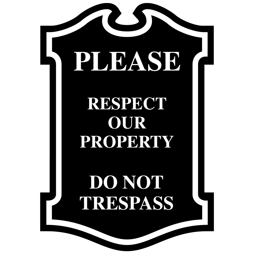 Respect Our Property Do Not Trespass Engraved Sign Egre 13355 Whtonblk 7536