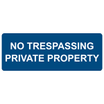 No Trespassing Private Property Engraved Sign EGRE-13365-WHTonBLU