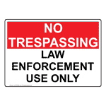 Law Enforcement Use Only Sign NHE-35009