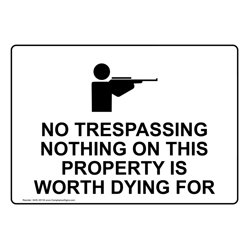No Trespassing Sign No Trespassing Nothing On This Property