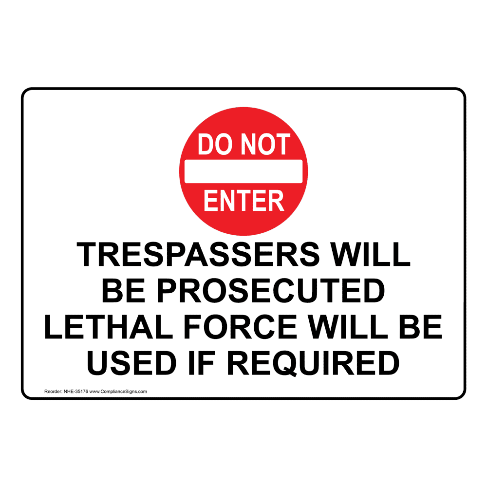 no-trespassing-sign-trespassers-will-be-prosecuted-lethal